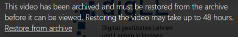 Screenshot of message in Panopto Video Player that the video has been archived, including link ‘Restore from archive’